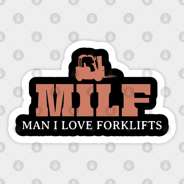 MILF Man I Love Forklifts Sticker by pako-valor